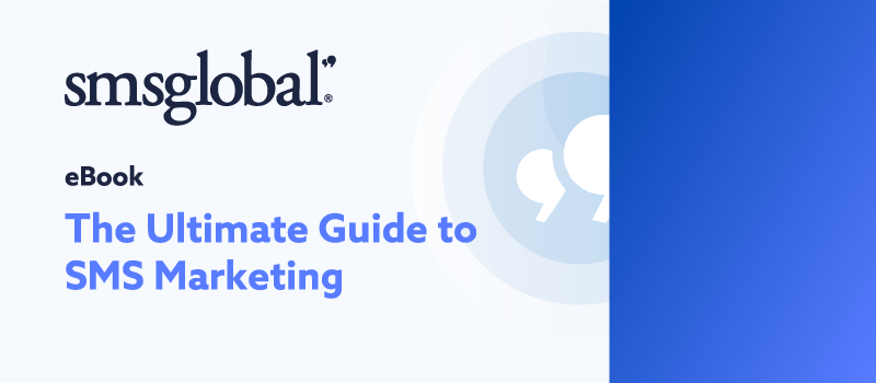 eBook: The Ultimate Guide to SMS Marketing